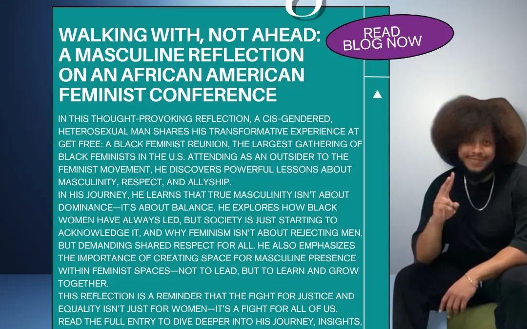 Walking With, Not Ahead: A Masculine Reflection on an African American Feminist Conference